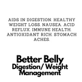 Better Belly - Digestion/ Weight Management