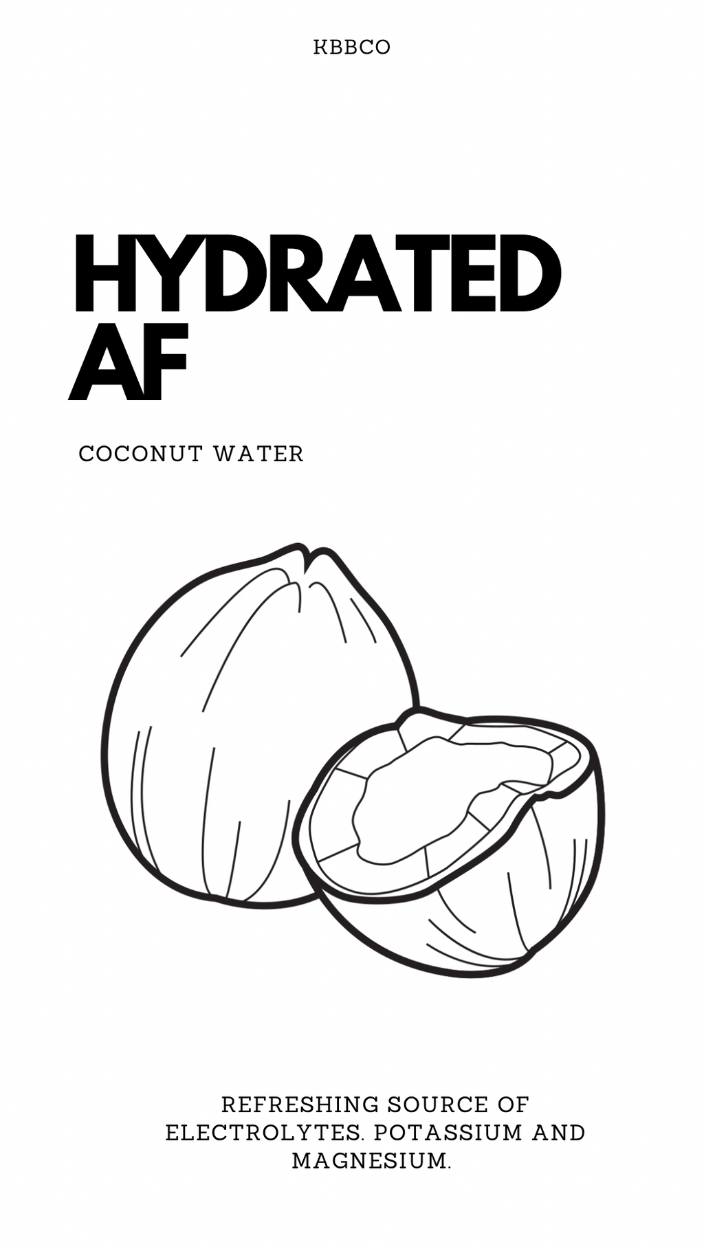 Hydrated Af - Coconut Infused Water
